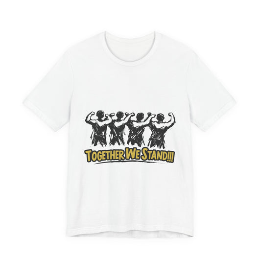 Together We Stand T-Shirt — Unity Graphic Tee